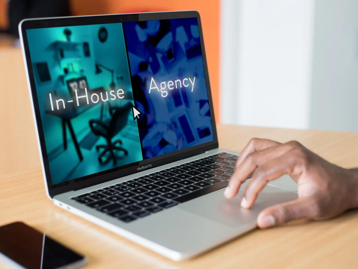 In-House Vs. Agency: What's Best For Your Business?